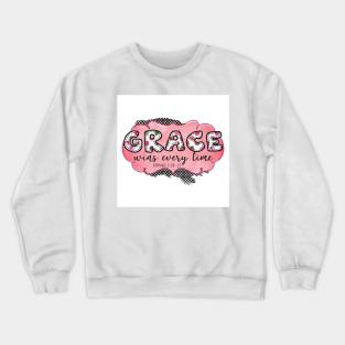 Grace Wins Every Time (Romans 5:20-21 Crewneck Sweatshirt